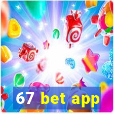 67 bet app